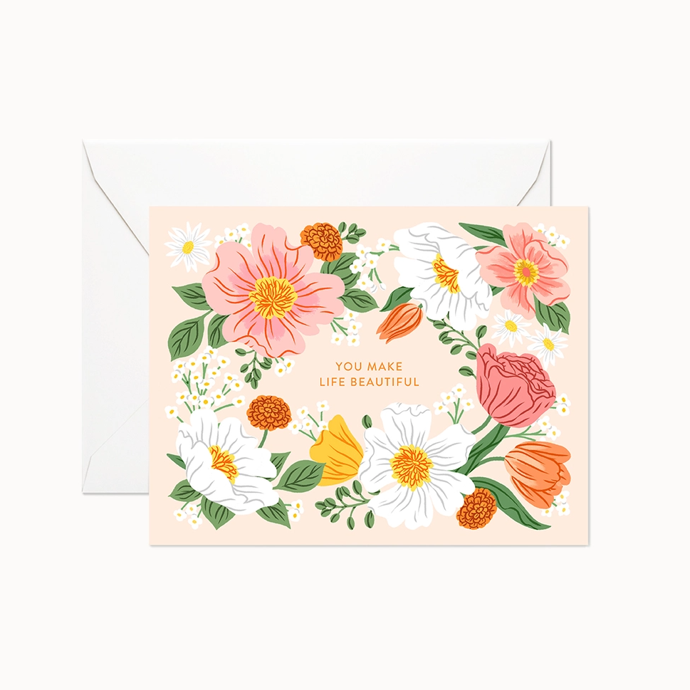You Make Life Beautiful Card